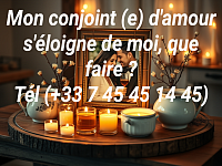 Mon conjoint (e) d'amour s'éloigne de moi, que faire ? (+33 7 45 45 14 45)